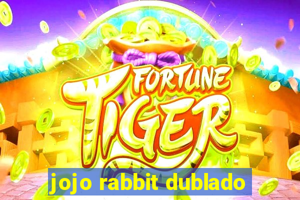 jojo rabbit dublado